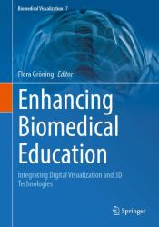 Enhancing Biomedical Education : Integrating Digital Visualization and 3D Technologies