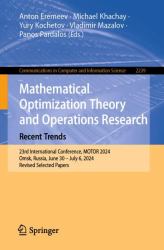 Mathematical Optimization Theory and Operations Research: Recent Trends : 23rd International Conference, MOTOR 2024, Omsk, Russia, June 30 - July 6, 2024, Revised Selected Papers