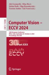 Computer Vision - ECCV 2024 : 18th European Conference, Milan, Italy, September 29-October 4, 2024, Proceedings, Part XXX