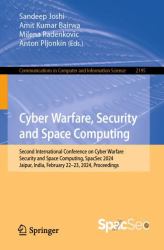 Cyber Warfare, Security and Space Computing : Second International Conference on Cyber Warfare, Security and Space Computing, SpacSec 2024, Jaipur, India, February 22-23, 2024, Proceedings