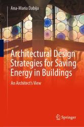 Architectural Design Strategies for Saving Energy in Buildings : An Architect's View