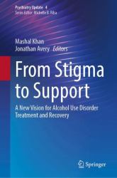 From Stigma to Support : A New Vision for Alcohol Use Disorder Treatment and Recovery