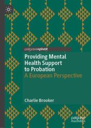 Providing Mental Health Support to Probation : A European Perspective