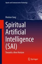 Spiritual Artificial Intelligence (SAI) : Towards a New Horizon