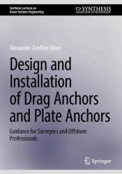 Design and Installation of Drag Anchors and Plate Anchors : Guidance for Surveyors and Offshore Professionals