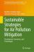 Sustainable Strategies for Air Pollution Mitigation : Development, Economics, and Technologies