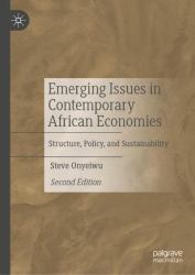 Emerging Issues in Contemporary African Economies : Structure, Policy, and Sustainability