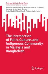 The Intersection of Faith, Culture, and Indigenous Community in Malaysia and Bangladesh