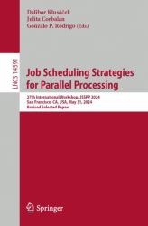 Job Scheduling Strategies for Parallel Processing : 27th International Workshop, JSSPP 2024, San Francisco, CA, USA, May 31, 2024, Revised Selected Papers