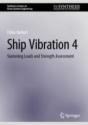 Ship Vibration 4 : Slamming Loads and Strength Assessment