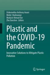 Plastic and the COVID-19 Pandemic : Innovative Solutions to Mitigate Plastic Pollution