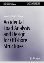 Accidental Load Analysis and Design for Offshore Structures