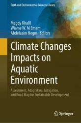 Climate Changes Impacts on Aquatic Environment : Assessment, Adaptation, Mitigation, and Road Map for Sustainable Development