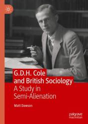 G. D. H. Cole and British Sociology : A Study in Semi-Alienation