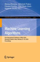 Machine Learning Algorithms : First International Conference, ICMLA 2024, Himachal Pradesh, India, February 23-24, 2024, Proceedings