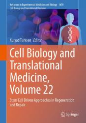 Cell Biology and Translational Medicine, Volume 22 : Stem Cell Driven Approaches in Regeneration and Repair