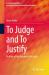 To Judge and to Justify : Profiles of the Academic Vocation