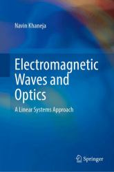 Electromagnetic Waves and Optics : A Linear Systems Approach