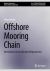 Offshore Mooring Chain : Introduction to Classification Requirements