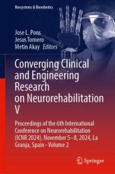 Converging Clinical and Engineering Research on Neurorehabilitation V : Proceedings of the 6th International Conference on Neurorehabilitation (ICNR 2024), November 5-8, 2024, la Granja, Spain - Volume 2