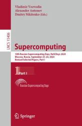 Supercomputing : 10th Russian Supercomputing Days, RuSCDays 2024, Moscow, Russia, September 23-24, 2024, Revised Selected Papers, Part I