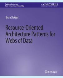 Resource-Oriented Architecture Patterns for Webs of Data