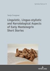 Linguistic, Linguo-Stylistic and Narratological Aspects of Early Montenegrin Short Stories