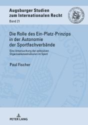 Die Rolle des ein-Platz-Prinzips in der Autonomie der Sportfachverbaende : Eine Untersuchung der Exklusiven Organisationsstrukturen Im Sport