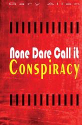 None Dare Call It Conspiracy