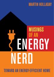 Musings of an Energy Nerd : Toward an Energy-Efficient Home