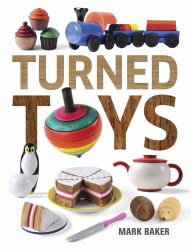 Turned Toys : 12 Fun Projects to Create for Children