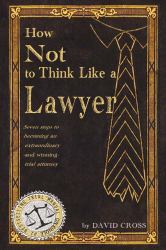 How Not to Think Like a Lawyer