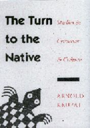 The Turn to the Native : Studies in Criticism and Culture