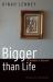 Bigger Than Life : A Murder, a Memoir