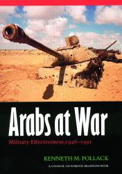 Arabs at War : Military Effectiveness, 1948-1991