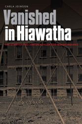 Vanished in Hiawatha : The Story of the Canton Asylum for Insane Indians