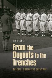 From the Dugouts to the Trenches : Baseball During the Great War