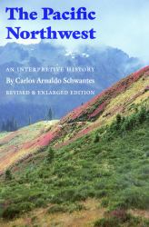 The Pacific Northwest : An Interpretive History