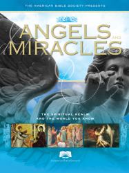 ABS Angels and Miracles : The Spiritual Realm and the World You Know