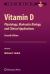 Vitamin D : Physiology, Molecular Biology, and Clinical Applications