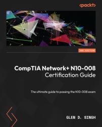 CompTIA Network+ N10-008 Certification Guide : The Ultimate Guide to Passing the N10-008 Exam