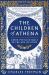 The Children of Athena : Greek Writers and Thinkers in the Age of Rome, 150 BC-AD 400