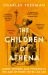 The Children of Athena : Greek Writers and Thinkers in the Age of Rome, 150 BC-AD 400