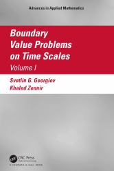 Boundary Value Problems on Time Scales Volume I