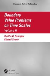 Boundary Value Problems on Time Scales Volume II