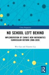 No School Left Behind : Implementation of China's New Mathematics Curriculum Reform (2000-2020)