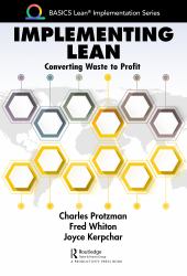 Implementing Lean : Converting Waste to Profit