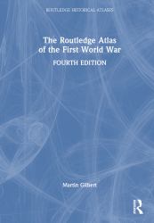 The Routledge Atlas of the First World War