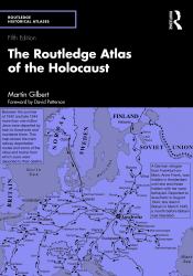 The Routledge Atlas of the Holocaust