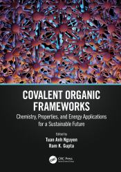 Covalent Organic Frameworks : Chemistry, Properties, and Energy Applications for a Sustainable Future